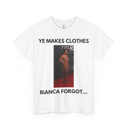 BIANCA FORGOT... - T-shirt