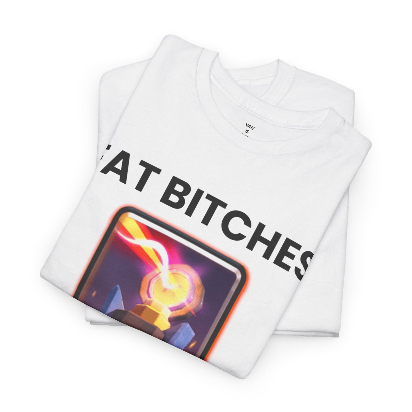 FAT BITCHES FUCK OFF! - T-shirt