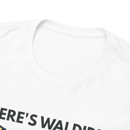 WHERE'S WALDIDDY? - T-shirt