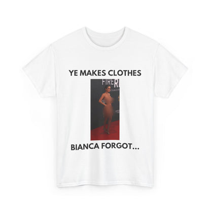 BIANCA FORGOT... - T-shirt