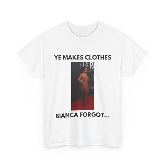 BIANCA FORGOT... - T-shirt